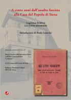 Gli Unni moderni. A cento anni dall'assalto fascista alla Casa del Popolo di Siena di Guglielmo Boldrini edito da Betti Editrice