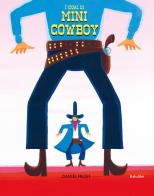 I guai di mini cowboy di Daniel Frost edito da Babalibri