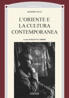 L'Oriente nella cultura contemporanea di Giuseppe Tucci edito da Il Cerchio