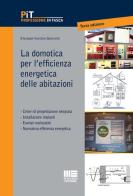 La domotica per l'efficienza energetica delle abitazioni di Giuseppe G. Quaranta edito da Maggioli Editore