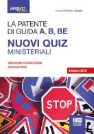 La patente di guida A, B, BE. Nuovi quiz ministeriali. Con software edito da Maggioli Editore