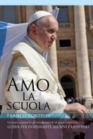 Amo la scuola di Franco Portelli edito da Youcanprint