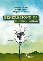 Generazione 2.0. Tra centro e periferia di Annalisa Miceli, Elvira Sessa edito da L'Argolibro