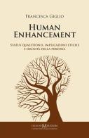 Human enhancement. Status quaestionis, implicazioni etiche e dignità della persona di Francesca Giglio edito da Edizioni Meudon