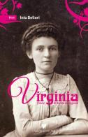 Virginia. Ricami di donne coraggiose di Inia Belleri edito da Varum Editore
