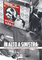 In alto a sinistra. Storia del partito comunista italiano a Scafati edito da Polis SA Edizioni