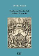 Stephanus Tuccius S.J. Goliath Tragoedia di Mirella Saulini edito da Edizioni Espera