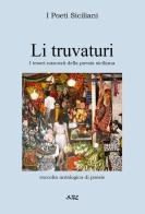 Li truvaturi. Tesori nascosti della poesia siciliana di I Poeti Siciliani edito da Swanbook