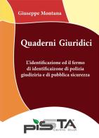 L' identificazione ed il fermo di identificazione di polizia giudiziaria e di pubblica sicurezza di Giuseppe Montana edito da Pissta