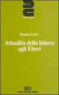 Attualità della Lettera agli Ebrei di Rinaldo Fabris edito da EDB