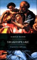 Shakespeare. L'invenzione dell'uomo di Harold Bloom edito da Rizzoli
