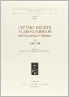 Lettere inedite a Cosimo Ridolfi nell'Archivio di Meleto vol.2 edito da Olschki