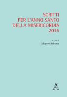 Scritti per l'anno santo della Misericordia 2016 edito da Aracne