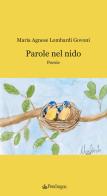 Parole nel nido di Maria Agnese Lombardi Govoni edito da Edizioni Pendragon