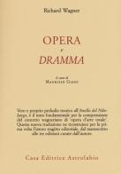 Opera e dramma di Richard Wagner edito da Astrolabio Ubaldini