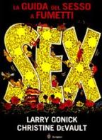 La guida del sesso a fumetti di Larry Gonick, De Vault Christine edito da Bompiani