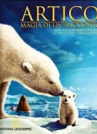 Artico. Magia di un racconto di Adam Ravetch, Sarah Robertson edito da White Star