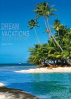 Dream vacations around the world di Simona Stoppa edito da White Star