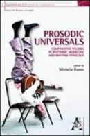 Prosodic universals comparative studies in rhythmic modeling and rhythm typology di Michela Russo edito da Aracne