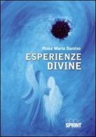 Esperienze divine di Rosa M. Sanino edito da Booksprint