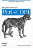 Perl e DBI. La guida di Alligator Descartes, Tim Bunce edito da Apogeo