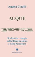 Acque di Angela Corelli edito da Edizioni del Girasole