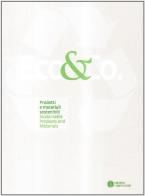 Eco&Co. Prodotti e materiali sostenibili edito da Compositori