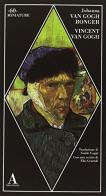 Vincent Van Gogh di Johanna Van Gogh Bonger edito da Abscondita
