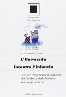 L' università incontra l'infanzia di Isabella Loiodice edito da Edizioni Junior
