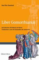 Liber Gomorrhianus di Pier Damiani (san) edito da Fiducia