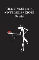 Notti silenziose di Lindemann Till edito da Felixverlag Editori