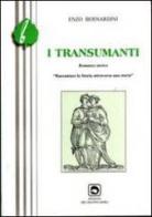 I transumanti. Raccontare la storia attraverso una storia di Enzo Bernardini edito da Edizioni del Delfino Moro