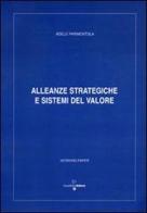 Alleanze strategiche e sistemi del valore di Adele Parmentola edito da Enzo Albano Editore