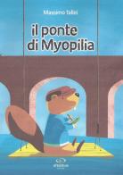 Il ponte di Myopilia di Massimo Tallei edito da Oftalmax