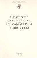 Lezioni accademiche d'Evangelista Torricelli di Evangelista Torricelli edito da Biblion