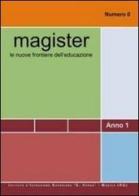 Magister. Le nuove frontiere dell'educazione. Annuario 2010 edito da Grafiche Santocono