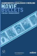Movie bullets. Cinema e management di Gianroberto Casaleggio, Merlino edito da Casaleggio Associati