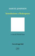 Introduzione a Shakespeare di Samuel Johnson edito da Succedeoggi Libri