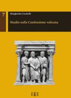 Studio sulla confessione vaticana di Margherita Cecchelli edito da Edizioni Espera