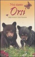 Noi siamo orsi. Ediz. illustrata di Molly Grooms, Lucia Guarnotta edito da Yoyo Books