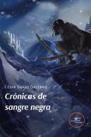 Crónicas de sangre negra di César Brazo Galeano edito da Europa Edizioni