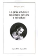 La gioia nel dolore sentimento sublime e misterioso di Giuseppina Ferrisi edito da Kemet