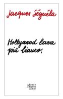 Hollywood lava più bianco di Jacques Séguéla edito da BUG