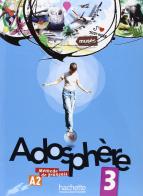 Adosphere. Livre de l'élève. Per la Scuola media. Con CD Audio vol.3 edito da Hachette (RCS)