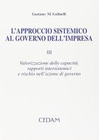 L' approccio sistemico al governo dell'impresa vol.3 di Gaetano M. Golinelli edito da CEDAM
