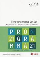 Programma 2121. La via italiana per l'innovazione sociale edito da EGEA