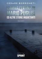 L' ammazzatina di Mario Puglisi di Cesare Borrometi edito da Booksprint