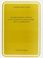 Quadro istorico poetico sulle vicende di Gioia in Bari (rist. anast. 1834) di Francesco P. Lo Sapio edito da Forni