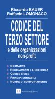 Codice del terzo settore e delle organizzazioni non-profit di Riccardo Bauer, Raffaele Lomonaco edito da Novecento Media