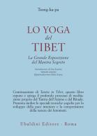 Lo yoga del Tibet. La grande esposizione del mantra segreto (parti seconda e terza) di Tsong Khapa (Lama) edito da Astrolabio Ubaldini